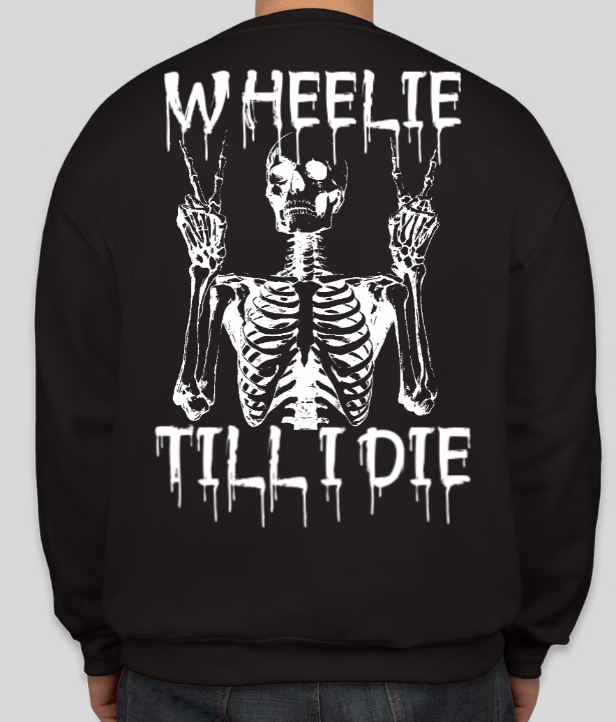 "TILL I DIE" SWEATER