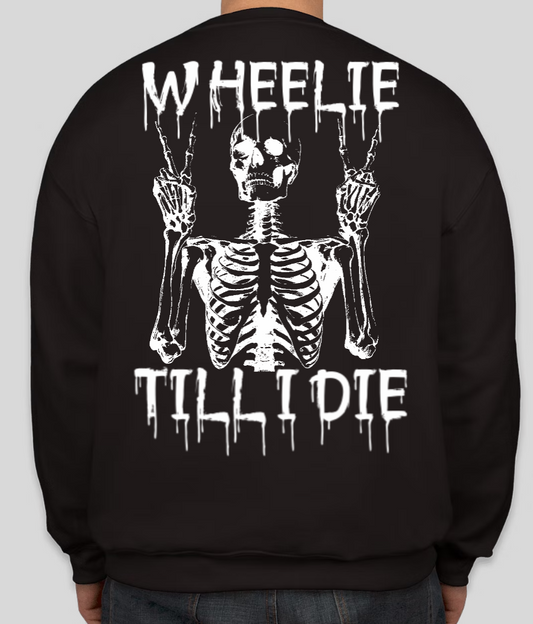"TILL I DIE" SWEATER