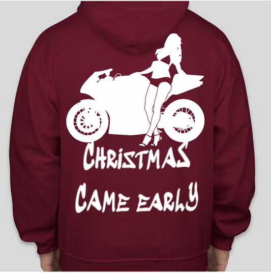 CHRISTMAS CAME EARLY HOODIE